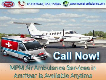Get On-Call Assistance to Get Immediate MPM Air Ambulance Service in Amritsar