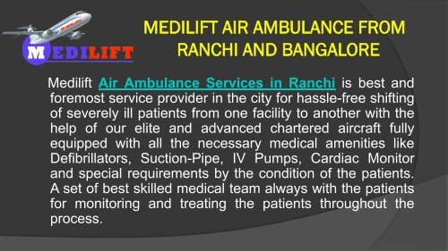 Safe and Secure Shifting by Medilift Air Ambulance Services in Ranchi and Bangalore