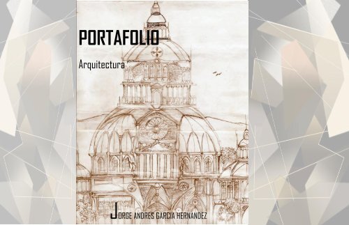 PORTAFOLIO ARQUITECTURA JORGE GARCIA  2018