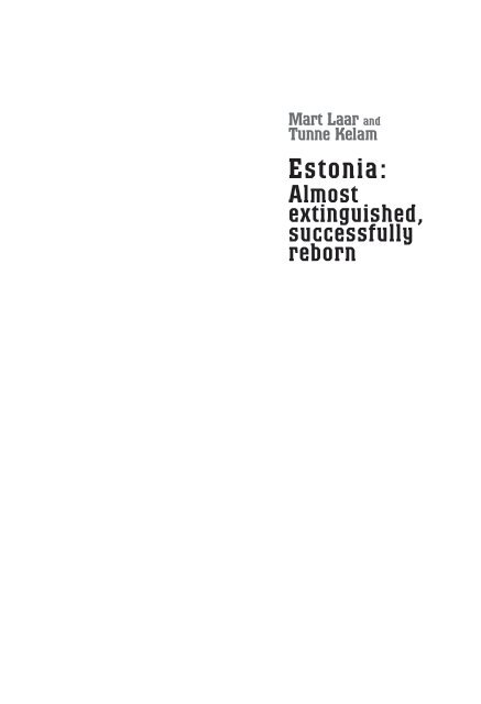 ESTONIA:  Almost extinguished, successfully reborn