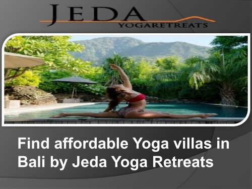 Find affordable Yoga villas in Bali by Jeda Yoga Retreats