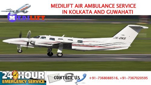 Supreme Shifting by Medilift Air Ambulance Service in Kolkata and Guwahati