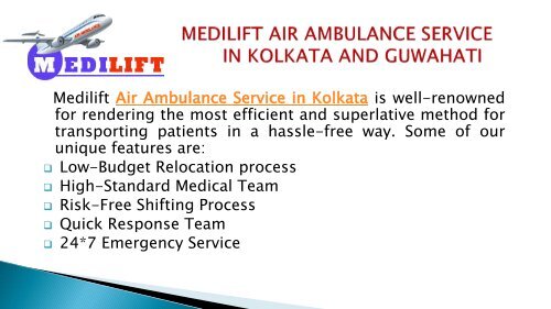 Supreme Shifting by Medilift Air Ambulance Service in Kolkata and Guwahati