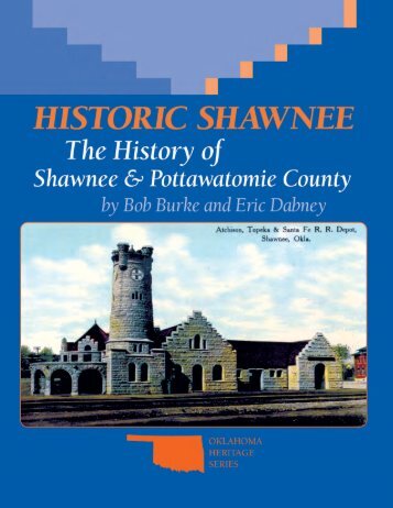 Historic Shawnee: The History of Shawnee & Pottawatomie County