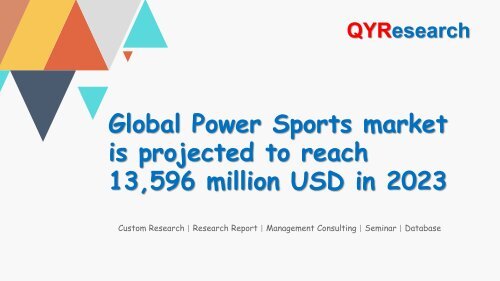 Global Power Sports market is projected to reach 13,596 million USD in 2023