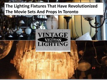 The Lighting Fixtures That Have Revolutionized The Movie Sets And Props In Toronto