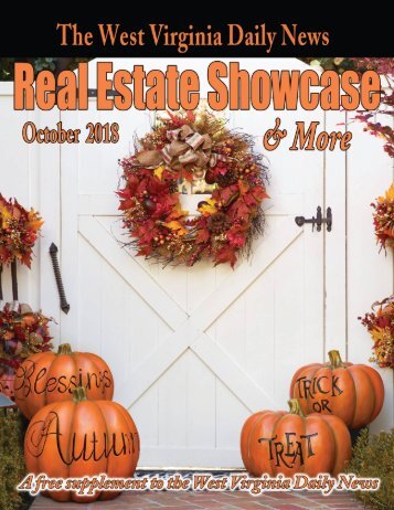The WV Daily News Real Estate Showcase & More - October 2018