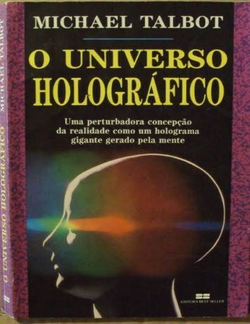 O Universo Holográfico - Michael Talbot