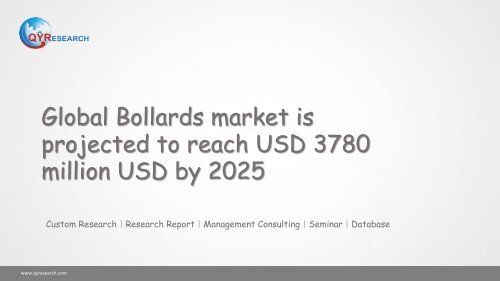 Global Bollards market is projected to reach USD 3780 million USD by 2025