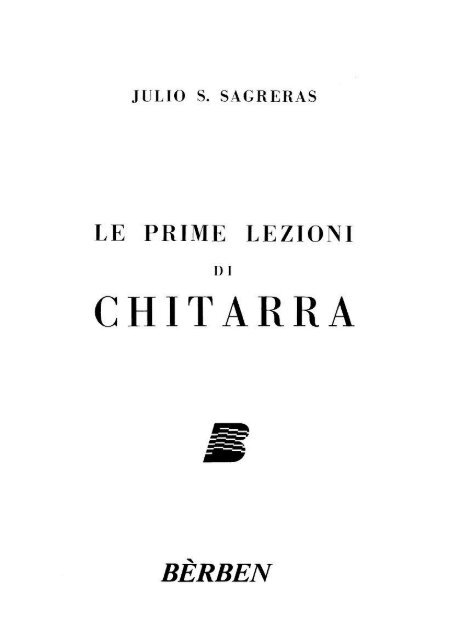 ebook-ita) SAGRERAS - Le Prime Lezioni Di Chitarra (Ed Berben) (guitar  lessons)