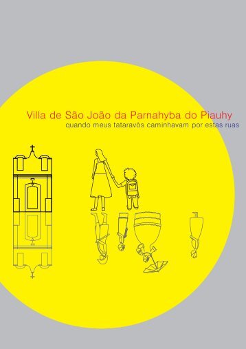 Catálogo da exposição Villa de São João da Parnahyba do Piauhy: quando meus tataravós caminhavam por estas ruas