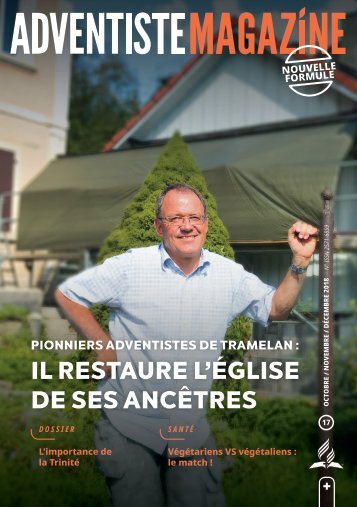 Adventiste Magazine - OCTOBRE / NOVEMBRE / DÉCEMBRE 2018 