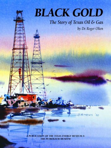 Black Gold: The Story of Texas Oil & Gas
