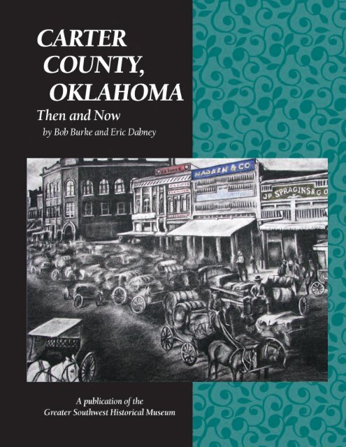 Carter County, Oklahoma: Then and Now