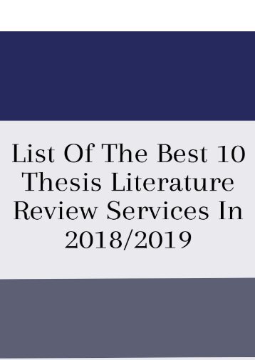 Of The Best 10 Thesis Literature Review Services in 2018-2019