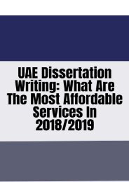 UAE Dissertation Writing: What Are the Most Affordable Services in 2018/2019