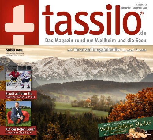 Tassilo, Ausgabe November/Dezember 2018 - Das Magazin rund um Weilheim und die Seen