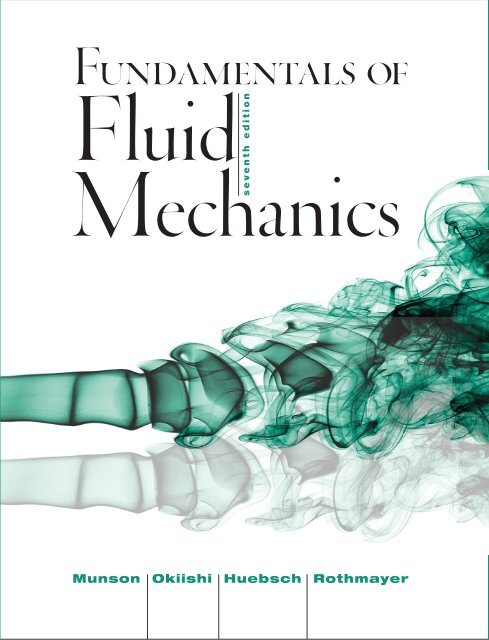 Fundamentals of Fluid Mechanics 7th Ed. Munson