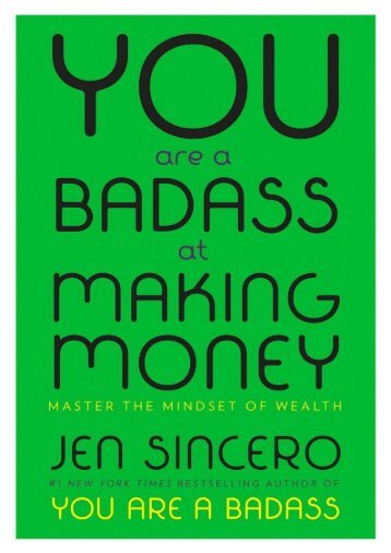 You Are a Badass at Making Mone - Jen Sincero