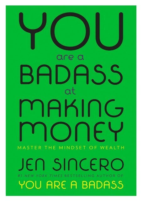 You Are a Badass at Making Mone - Jen Sincero