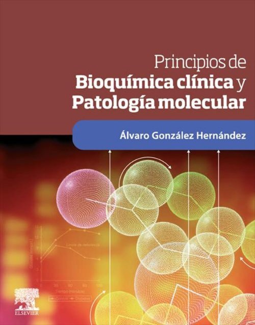 Principios de Bioquimica Clinica y Biologia Molecular - González