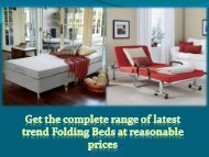 Get the complete range of latest trend Folding Beds at reasonable prices