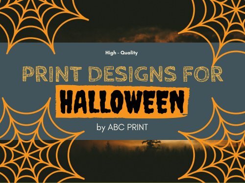 Awesome Printing Design and Services for Halloween 2018