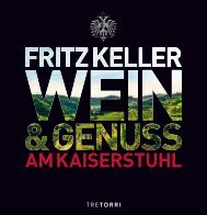 Fritz Keller - Wein & Genuss am Kaiserstuhl
