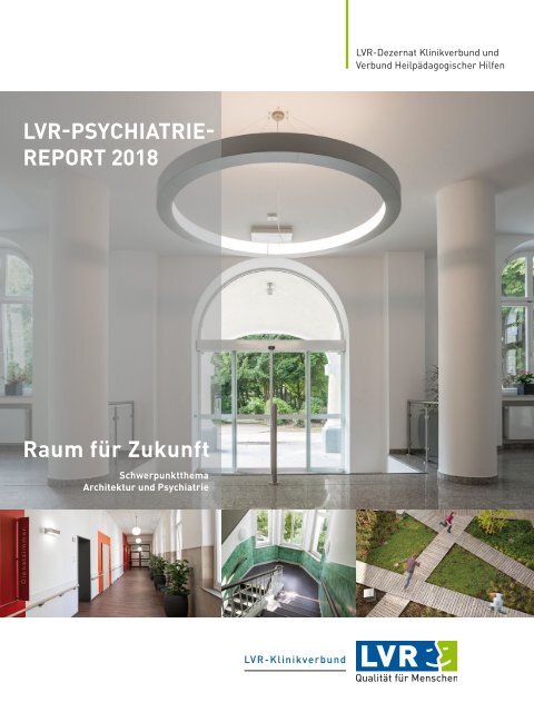LVR-Psychiatrie-Report 2018 - Raum für Zukunft