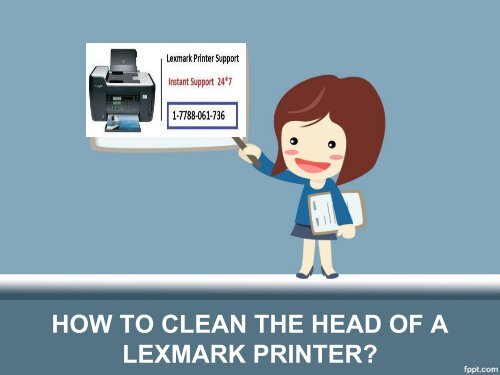 HOW TO CLEAN THE HEAD OF A LEXMARK PRINTER