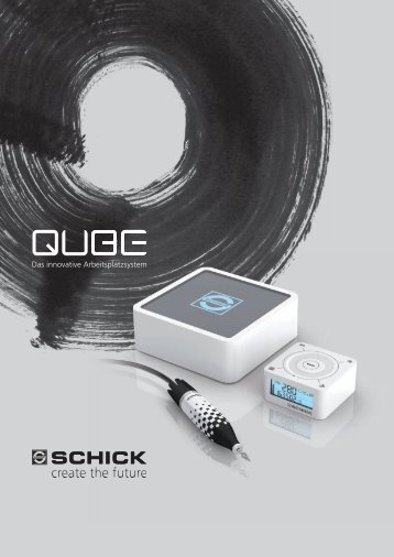 QUBE deutsch (1.15 MB) - Georg Schick Dental GmbH