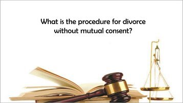 What is the procedure for divorce without mutual consent