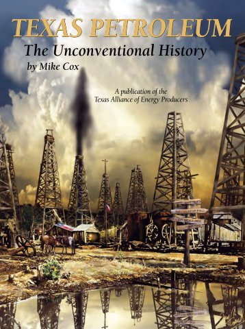 Texas Petroleum: The Unconventional History