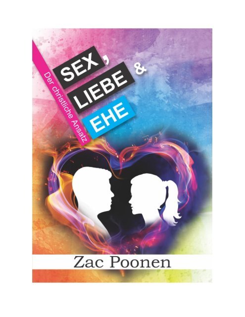 Sex, Liebe & Ehe - Der christliche Ansatz