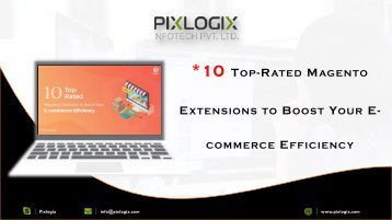Top-Rated Powerful Magento Extension Development @ Pixlogix Infotech