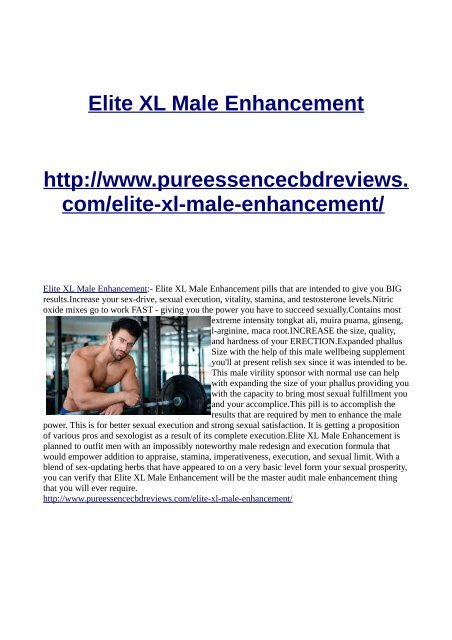 http://www.pureessencecbdreviews.com/elite-xl-male-enhancement/