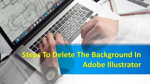 Steps To Delete The Background In Adobe Illustrator-converted