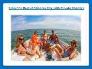 Enjoy the Best of Stingray City with Private Charters