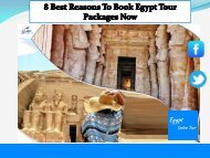 8 Best Reasons To Book Egypt Tour Packages Now