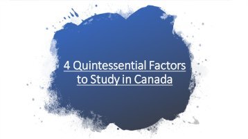 Factors to Study in Canada