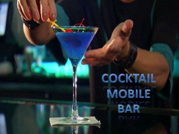 Hire A Cocktail Mobile Bar For A Hassle-Free Party 