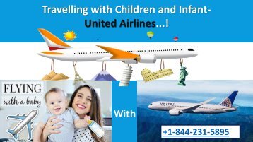 Travelling with children and Infant +1-844-231-5895 United Airlines