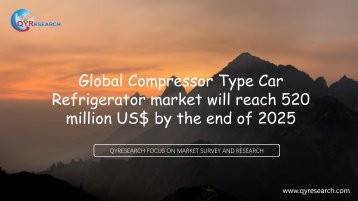 Global Compressor Type Car Refrigerator market will reach 520 million US$ by the end of 2025