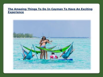 The Amazing Things To Do In Cayman