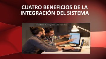 Cuatro Beneficios de la Integración del Sistema