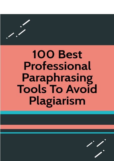 100 Best Professional Paraphrasing Tools to Avoid Plagiarism