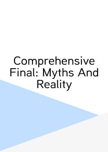 Comprehensive Final: Myths and Reality