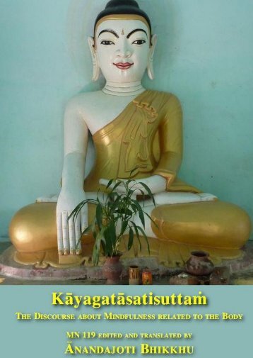 Kayagatasatisuttam, the Discourse about Mindfulness related to the Body