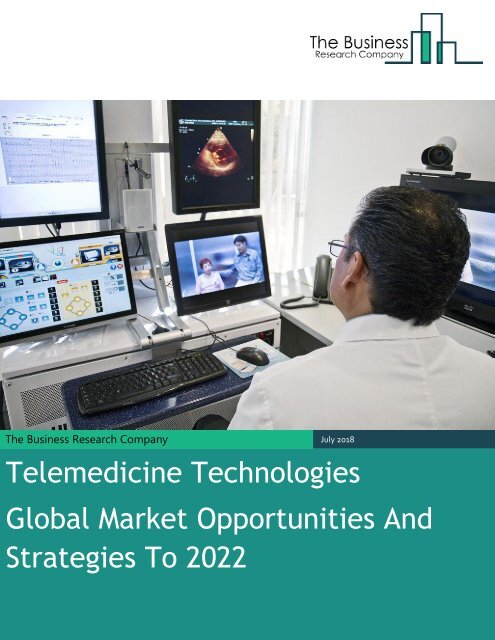 Telemedicine Technologies Global Market Opportunities and Strategies 2022 Sample