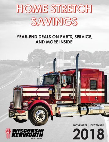 HOME STRETCH SAVINGS - Wisconsin Kenworth Year End Flyer